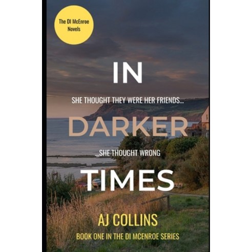 (영문도서) In Darker Times: A DI McEnroe Novel Paperback, Independently Published, English, 9798865820857