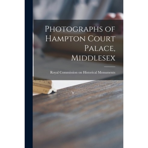 (영문도서) Photographs of Hampton Court Palace Middlesex Paperback, Hassell Street Press, English, 9781014526014