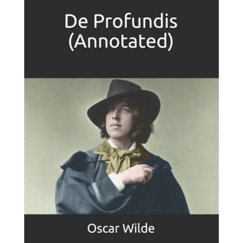 De Profundis (Annotated) Paperback, Independently Published, English, 9798740394909