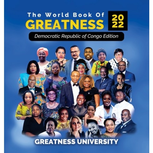 (영문도서) The World Book of Greatness 2022: Democratic Republic of Congo Edition Hardcover, Greatness University Publis..., English, 9781913164249