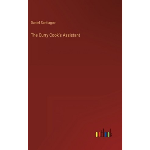(영문도서) The Curry Cook''s Assistant Hardcover, Outlook Verlag, English, 9783368262952