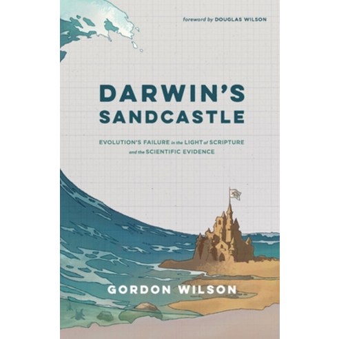 (영문도서) Darwin''s Sandcastle: Evolution''s Failure in the Light of Scripture and the Scientific Evidence Paperback, Roman Roads Press, English, 9781944482831