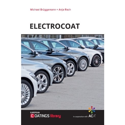 (영문도서) Electrocoat: Formulation and Technology Hardcover, Vincentz Network, English, 9783748601050