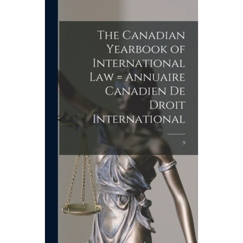 (영문도서) The Canadian Yearbook of International Law = Annuaire Canadien De Droit International; 9 Hardcover, Hassell Street Press, English, 9781013705632