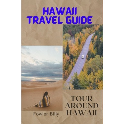(영문도서) Hawaii Travel Guide: Tour Around Hawaii Paperback, Independently Published, English, 9798389822634