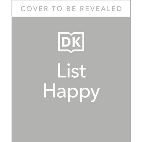 (영문도서) List Happy: 75 Lists for Happiness Gratitude and Well-Being Hardcover, DK Publishing (Dorling Kind..., English, 9780744057898
