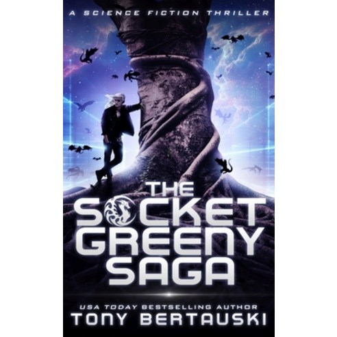 (영문도서) The Socket Greeny Saga: A Science Fiction Adventure Hardcover, Tony Bertauski, English, 9781951432485