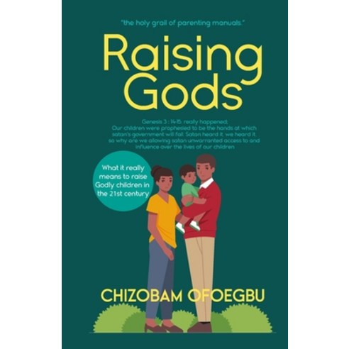 (영문도서) Raising Gods: the holy grail of parenting manuals Paperback, Independently Published, English, 9798353585145