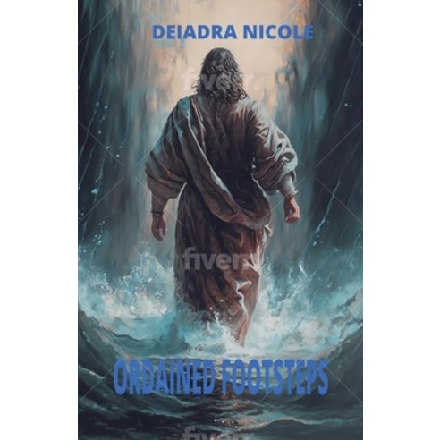 (영문도서) Ordained Footsteps Paperback, Deiadra Nicole, English, 9798987710043