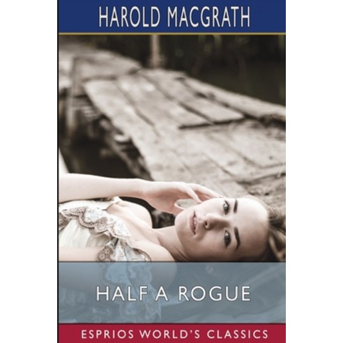 (영문도서) Half a Rogue (Esprios Classics) Paperback, Blurb, English, 9798881337193