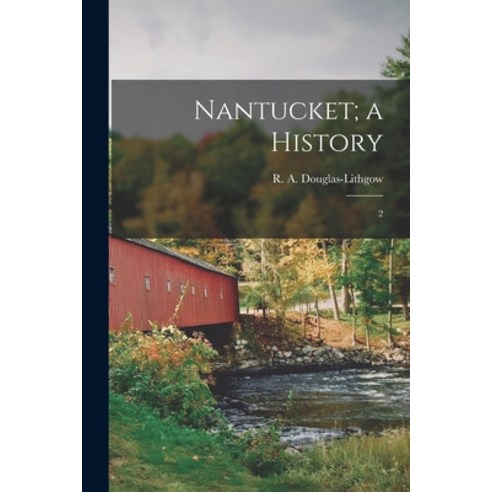 (영문도서) Nantucket; a History: 2 Paperback, Legare Street Press, English, 9781018164779