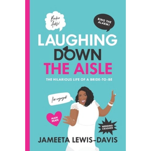 Laughing Down The Aisle: The Hilarious Life of a Bride-to-Be Paperback, Independently Published, English, 9798683095789