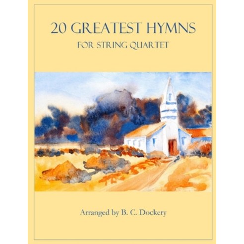 (영문도서) 20 Greatest Hymns for String Quartet Paperback, Independently Published, English, 9798847828147
