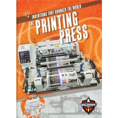 The Printing Press Paperback, Blastoff! Discovery, English, 9781618915139