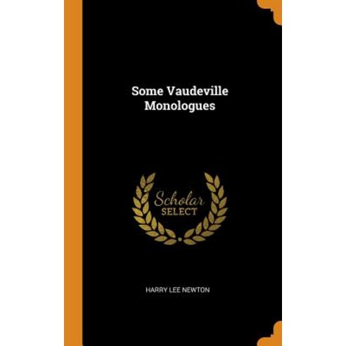 (영문도서) Some Vaudeville Monologues Hardcover, Franklin Classics, English, 9780341766803
