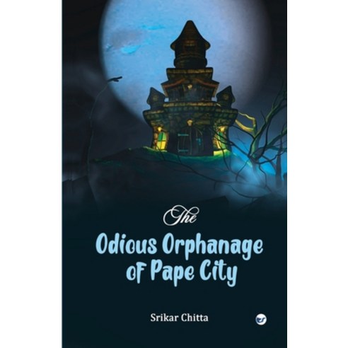 (영문도서) The Odious Orphanage of Pape City Paperback, Clever Fox Publishing, English, 9789356480520