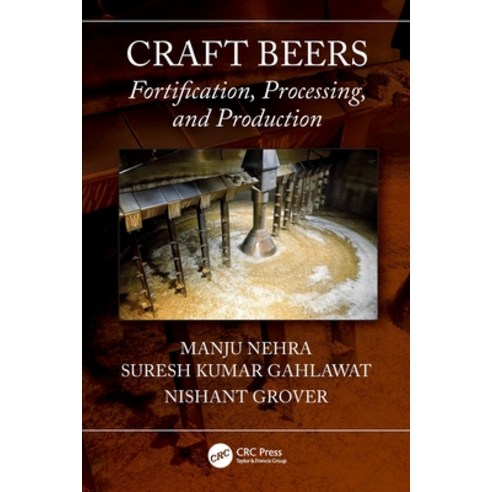 (영문도서) Craft Beers: Fortification Processing and Production Paperback, CRC Press, English, 9781032272566
