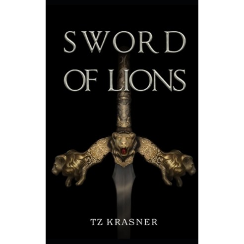 (영문도서) Sword of Lions Paperback, Independently Published, English, 9798419904170