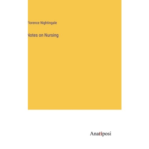 (영문도서) Notes on Nursing Hardcover, Anatiposi Verlag, English, 9783382305017