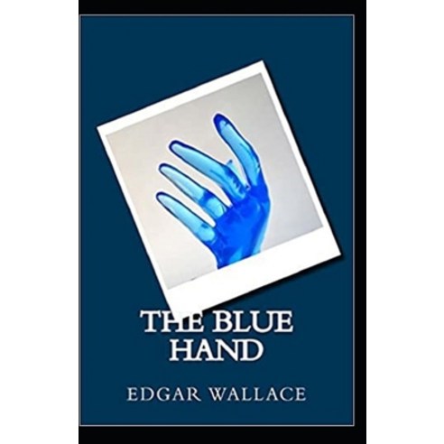 The Blue Hand Annotated Paperback, Independently Published, English, 9798747038424