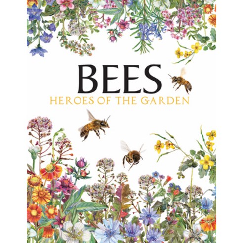 Bees: Heroes of the Garden Hardcover, Amber Books, English, 9781838860868