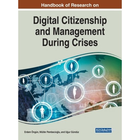 (영문도서) Handbook of Research on Digital Citizenship and Management During Crises Hardcover, Information Science Reference, English, 9781799884217