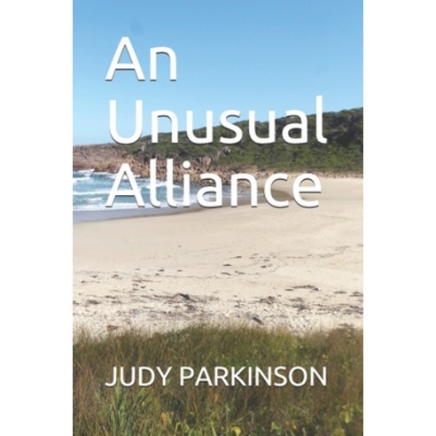 (영문도서) An Unusual Alliance Paperback, Independently Published, English, 9798530314629