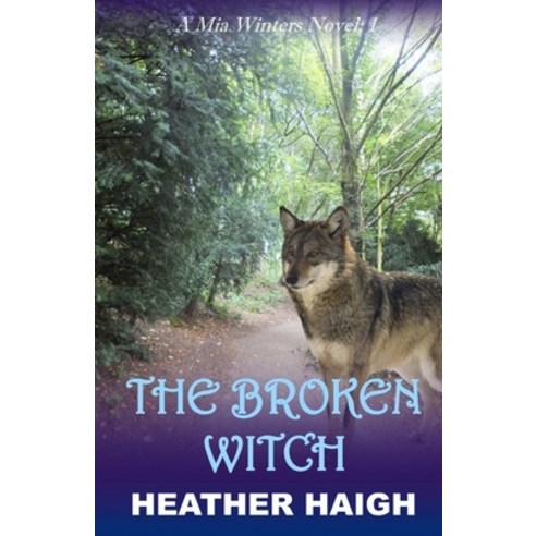 (영문도서) The Broken Witch: A Mia Winters Novel Paperback, Independently Published, English, 9798379064471