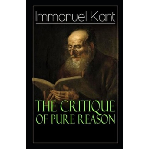 (영문도서) Critique of Pure Reason: (Annotated Edition) Paperback, Independently Published, English, 9798513900467