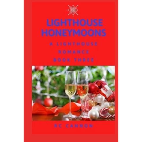 Lighthouse Honeymoons: A Lighthouse Romance Book three Paperback, Independently Published