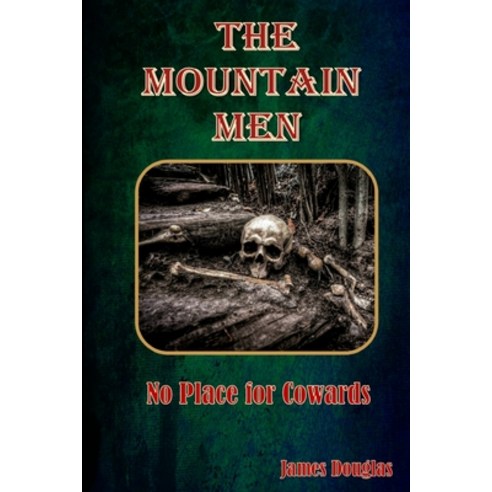 (영문도서) The Mountain Men: No Place for Cowards Paperback, Red Plume Press, English, 9781989346136