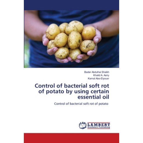 (영문도서) Control of bacterial soft rot of potato by using certain essential oil Paperback, LAP Lambert Academic Publis..., English, 9786203464900