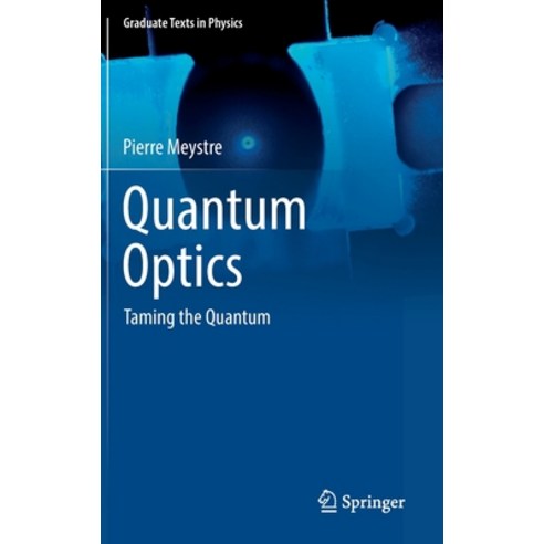 (영문도서) Quantum Optics: Taming the Quantum Hardcover, Springer