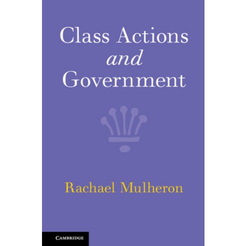 (영문도서) Class Actions and Government Hardcover, Cambridge University Press, English, 9781107043978