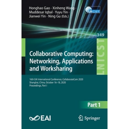 Collaborative Computing: Networking Applications and Worksharing: 16th Eai International Conference... Paperback, Springer, English, 9783030675363