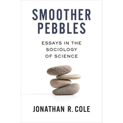 (영문도서) Smoother Pebbles: Essays in the Sociology of Science Hardcover, Columbia University Press, English, 9780231212601