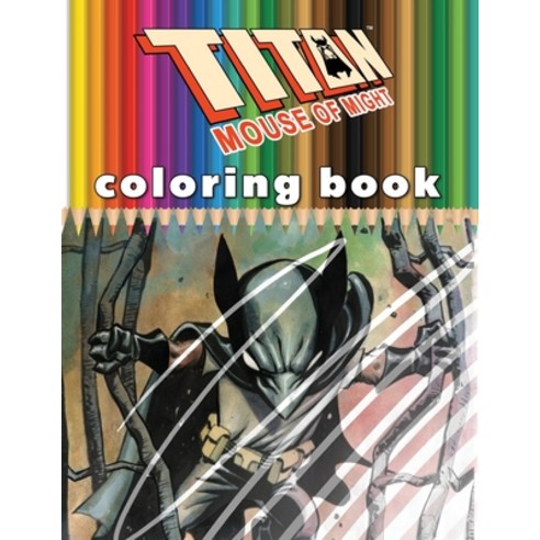 Titan Mouse of Might Coloring Book Paperback, Gary Shipman, English, 9781087865904