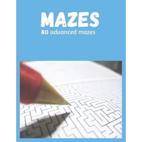 (영문도서) 80 Advanced Mazes for Adults and Teens Paperback, Independently Published, English, 9798365127029