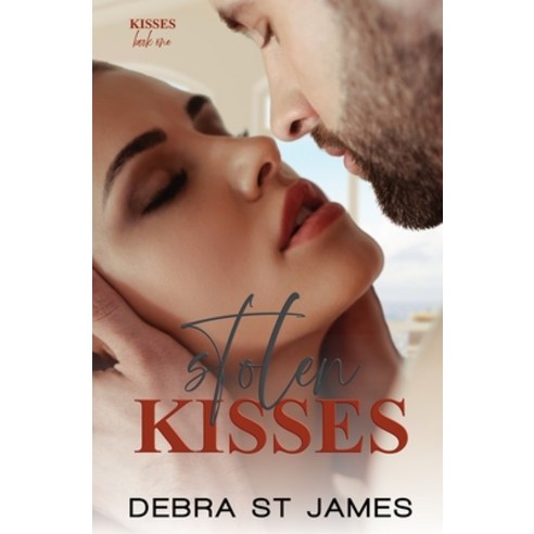 (영문도서) Stolen Kisses: A neighbors to lovers romance Paperback, Debra St James Author, English, 9780645453690