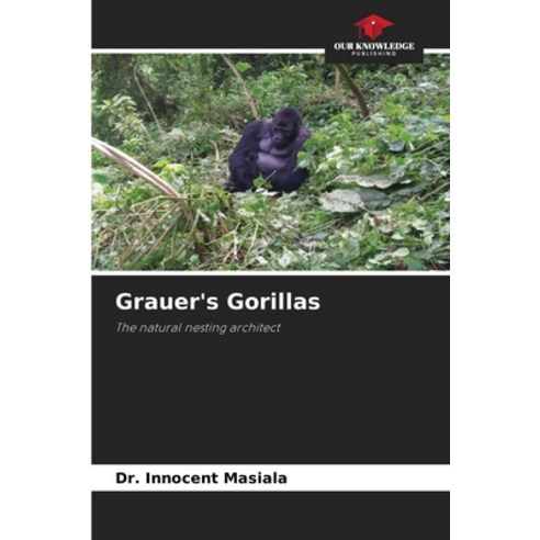 (영문도서) Grauer''s Gorillas Paperback, Our Knowledge Publishing, English, 9786205048689