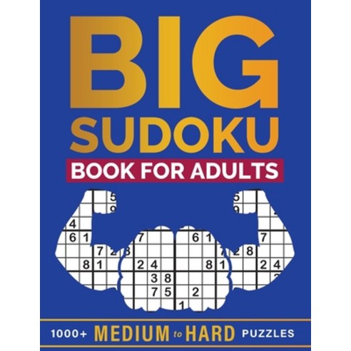 (영문도서) Big Sudoku Book for Adults: 1000+ Medium to Hard Puzzles Paperback, Independently Published, English, 9798488744134