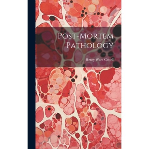(영문도서) Post-Mortem Pathology Hardcover, Legare Street Press, English, 9781019662595
