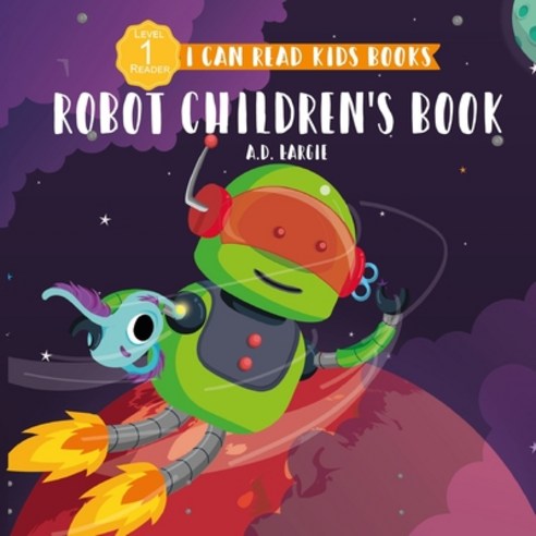 Robot Children''s Book: I Can Read Books For Kids Level 1 Paperback, Independently Published