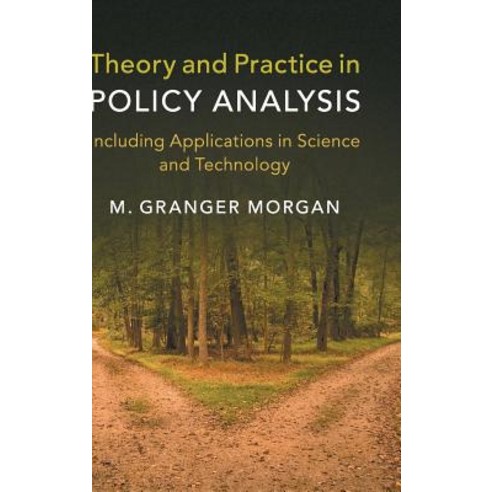 (영문도서) Theory and Practice in Policy Analysis: Including Applications in Science and Technology Hardcover, Cambridge University Press, English, 9781107184893