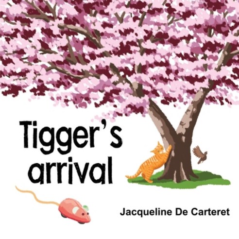 (영문도서) Tigger''s Arrival Paperback, Clink Street Publishing, English, 9781912850211