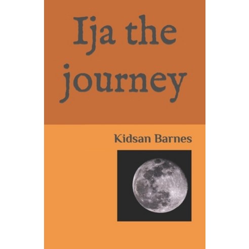 (영문도서) Ija the journey: Round 1 Paperback, Independently Published, English, 9798833393581