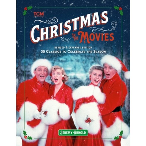 (영문도서) Christmas in the Movies (Revised & Expanded Edition): 35 Classics to Celebrate the Season Hardcover, Running Press Adult, English, 9780762481040