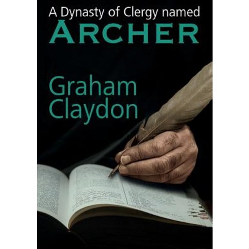 A Dynasty of Clergy named Archer Paperback, New Generation Publishing