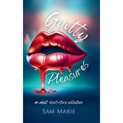 (영문도서) Guilty Pleasures Paperback, Sam Marie, English, 9798989380206