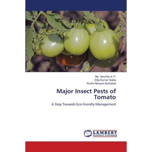 Major Insect Pests of Tomato Paperback, LAP Lambert Academic Publis..., English, 9786139815388